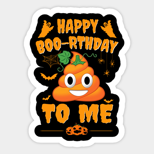 Happy Birthday Boo-rthday To Me Shit Pumpkin Halloween Sticker by ROMANSAVINRST